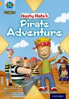 KNYGA Marcia K Vaughan Project X Origins: Gold Book Band, Oxford Level 9: Pirates: Nasty Nate's Pirate Adventure