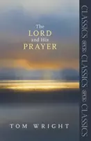 KNYGA N T Wright Lord and His Prayer