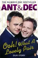 KNYGA Ant Mcpartlin Ooh! What a Lovely Pair