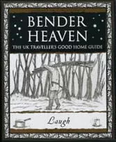 KNYGA Laugh Bender Heaven: The UK Traveller's Good Home Guide