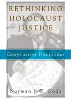 KNYGA Norman J. W. Goda Rethinking Holocaust Justice