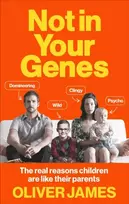 KNYGA Oliver James Not In Your Genes
