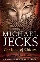 KNYGA Michael Jecks King Of Thieves (Last Templar Mysteries 26)
