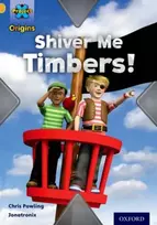 KNYGA Chris Powling Project X Origins: Gold Book Band, Oxford Level 9: Pirates: Shiver Me Timbers!
