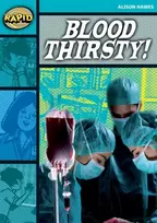 KNYGA Alison Hawes Rapid Reading: Blood Thirsty (Stage 3, Level 3B)