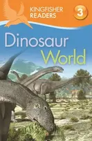 KNYGA Claire Llewellyn Kingfisher Readers: Dinosaur World (Level 3: Reading Alone with Some Help)