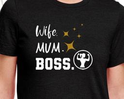 Wife. Mum. Boss. T-Shirt Unisex Uneek T-Shirt Mothers Day Tee M