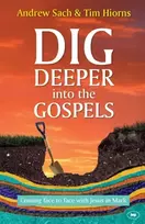KNYGA Andrew Sach Dig Deeper into the Gospels