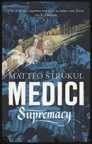 KNYGA Matteo Strukul Medici ~ Supremacy