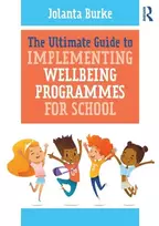 KNYGA Jolanta Burke Ultimate Guide to Implementing Wellbeing Programmes for School