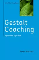 KNYGA Peter Bluckert Gestalt Coaching: Right Here, Right Now