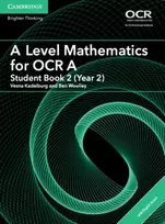 KNYGA Vesna Kadelburg A Level Mathematics for OCR Student Book 2 (Year 2) with Digital Access (2 Years)