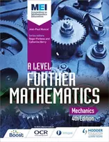 KNYGA Jean Paul Muscat MEI A Level Further Mathematics Mechanics 4th Edition