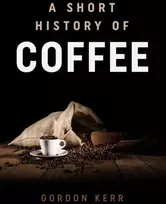 KNYGA Gordon Kerr Short History of Coffee