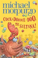 KNYGA Michael Morpurgo Cockadoodle-Doo, Mr Sultana!