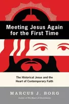 KNYGA Marcus J Borg Meeting Jesus Again for the First Time