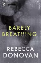 KNYGA Rebecca Donovan Barely Breathing (The Breathing Series #2)