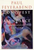 KNYGA Paul K Feyerabend Conquest of Abundance – A Tale of Abstraction Versus the Richness of Richness