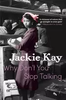 KNYGA Jackie Kay Why Don't You Stop Talking