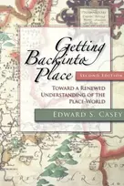 KNYGA Edward S Casey Getting Back Into Place, Second Edition
