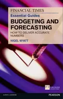 KNYGA Nigel Wyatt Financial Times Essential Guide to Budgeting and Forecasting, The