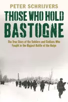 KNYGA Peter Schrijvers Those Who Hold Bastogne