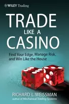 KNYGA Richard L Weissman Trade Like a Casino