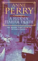 KNYGA Anne Perry Sudden Fearful Death (William Monk Mystery, Book 4)