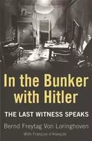 KNYGA Bernd Freiherr Freytag von Loringhoven In the Bunker with Hitler