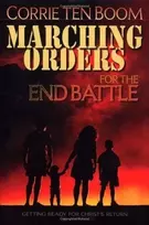 KNYGA Corrie Ten Boom MARCHING ORDERS FOR END BATTLE