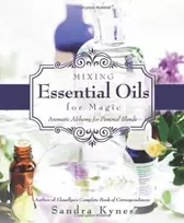 KNYGA Sandra Kynes Mixing Essential Oils for Magic