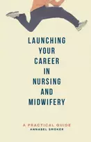 KNYGA Annabel Smoker Launching Your Career in Nursing and Midwifery