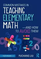 KNYGA Fuchang Liu Common Mistakes in Teaching Elementary Math—And How to Avoid Them