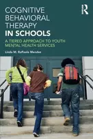 KNYGA Linda Raffaele Mendez Cognitive Behavioral Therapy in Schools