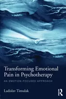 KNYGA Ladislav Timulak Transforming Emotional Pain in Psychotherapy