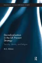 KNYGA M S Elshimi De-Radicalisation in the UK Prevent Strategy