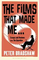 KNYGA Peter Bradshaw Films That Made Me...