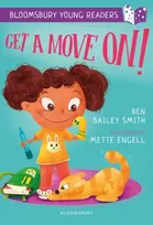 KNYGA Ben Bailey Smith Get a Move On! A Bloomsbury Young Reader