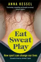 KNYGA Anna Kessel Eat Sweat Play