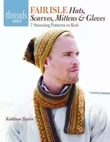 KNYGA Kathleen J Taylor Fair Isle Hats, Scarves, Mittens and Gloves