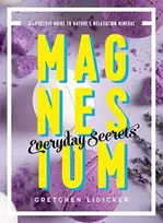 KNYGA Gretchen Lidicker Magnesium: Everyday Secrets