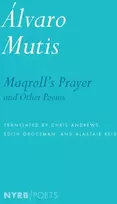 KNYGA Lvaro Mutis Maqroll's Prayer and Other Poems