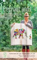 KNYGA Jennifer Sampou Elephant and I - Quilt and Pillow Pattern