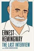 KNYGA Ernest Hemingway: The Last Interview