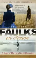KNYGA Sebastian Faulks Faulks on Fiction