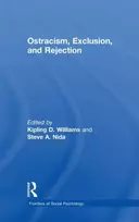 KNYGA Kipling D Williams Ostracism, Exclusion, and Rejection