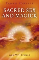KNYGA Web Path Center Pagan Portals – Sacred Sex and Magick