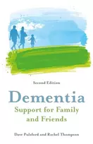 KNYGA Dave Pulsford Dementia - Support for Family and Friends, Second Edition