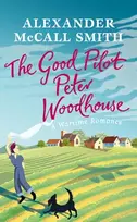 KNYGA Alexander Mccall Smith The Good Pilot, Peter Woodhouse