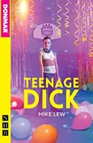 KNYGA Lew Mike Dramatist Teenage Dick (NHB Modern Plays)